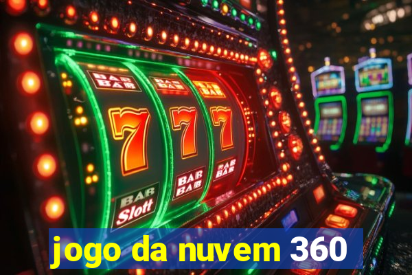 jogo da nuvem 360